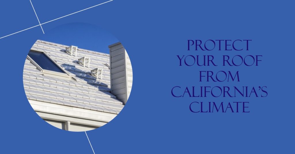 California's Climate Impact Your Roof