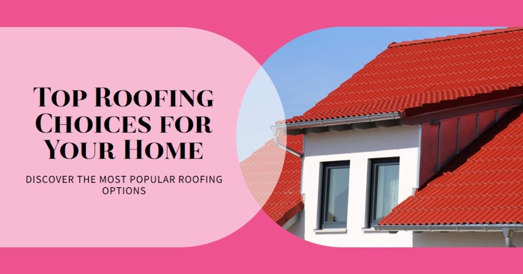 Commonly-Used-Roofing-for-Homes
